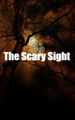The Scary Sight