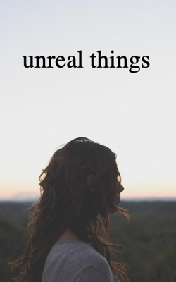 Unreal Things