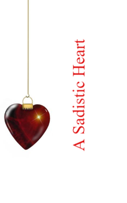 A Sadistic Heart