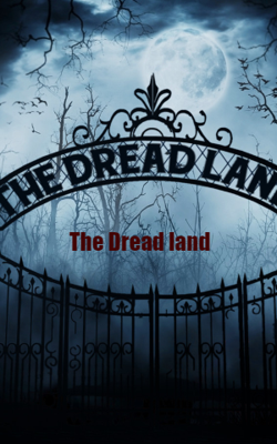 The Dread land