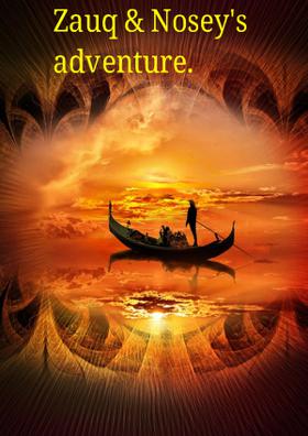 Zauq & Nosey's Epic Adventure