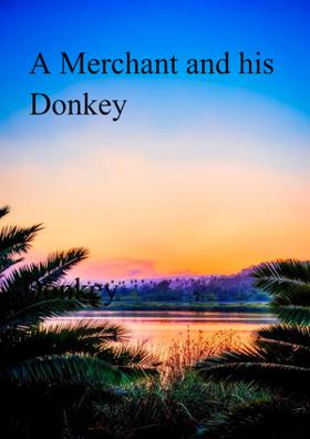 A Merchant And His Donkey