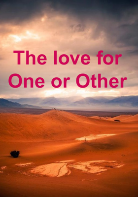 The Love For One Or Other