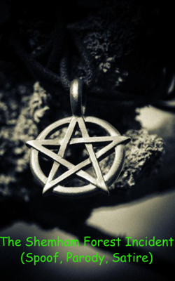 The Shemham Forest Incident (Spoof, Parody, Satire)