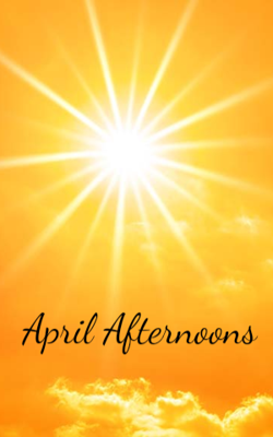 April Afternoons