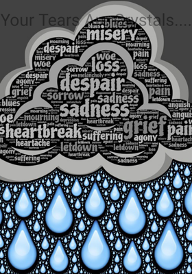 Your Tears Are Crystals....
