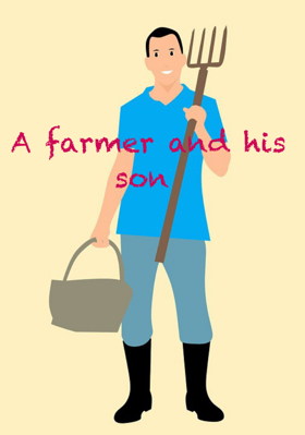 A Farmer And His Son