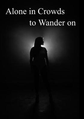 Alone in Crowds to Wander on