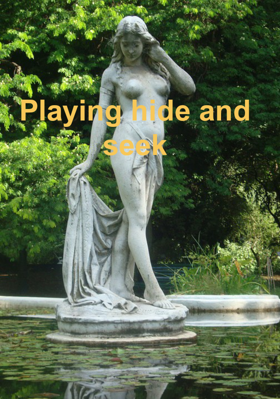 Playing hide and seek