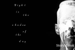      N  i  g  h   t
                
 i  s   
                         t  h  e 
                       
                              
   s   h  a  d  o w 
                        
                    o  f 
t  h e

              d   a  y 