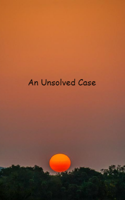 An Unsolved Case