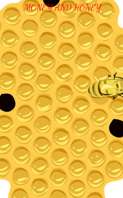 MONEY AND HONEY 