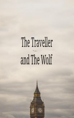 The Traveller and The Wolf