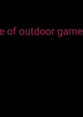 Value of Outdoor Games