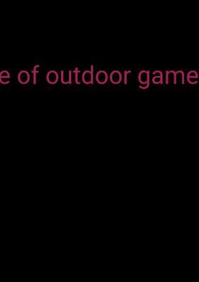 Value of Outdoor Games