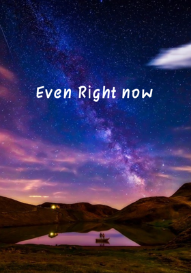 Even Right Now