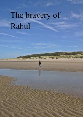 The Bravery of Rahul