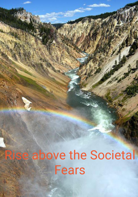 Rise Above The Societal Fears