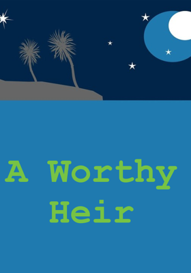 A Worthy Heir
