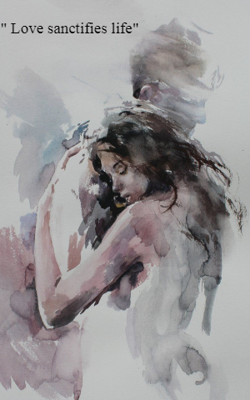 " Love Sanctifies Life"