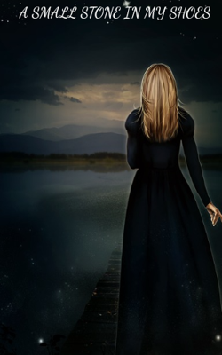 A SMALL STONE IN MY SHOES