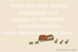 Malls play with...