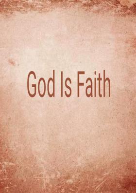 God Is Faith