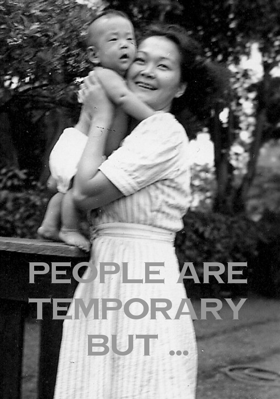 People Are Temporary But ...