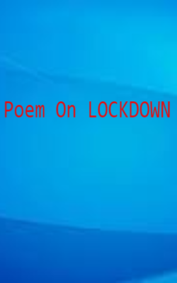 Poem On LOCKDOWN