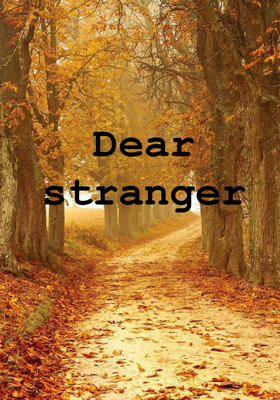 Dear Stranger