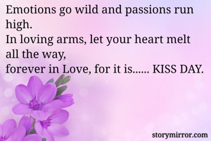Emotions go wild...