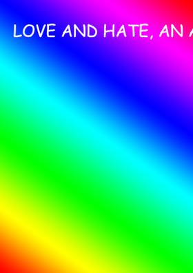 Love And Hate, An Amazing Hue!