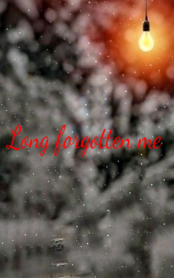 Long Forgotten Me