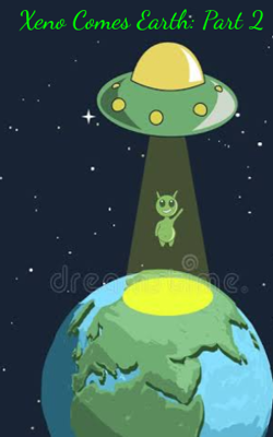 Xeno Comes Earth: Part 2