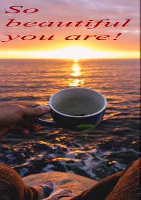 So Beautiful You Are!