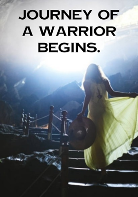 Journey Of A Warrior Begins