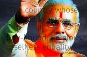 The country whose head is active,

duty-bound, Be pious, selfless equality,

everybody's company,Everyone's

development and everyone's faith in

their life Be inclusive, get such

personality to the country.

It is a matter of pride to meet Vijayashree

in every field, Naturally, all regions of the

country become self-sufficient

It is a matter of great pride that the

honorable Prime Minister S