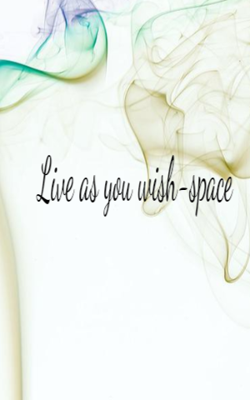 Live as you wish - Space