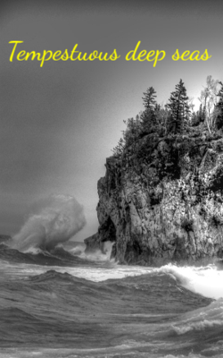 Tempestuous Deep Seas