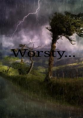Worsty...