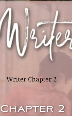 Writer Chapter 2