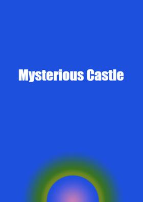 The Mysterious Castle