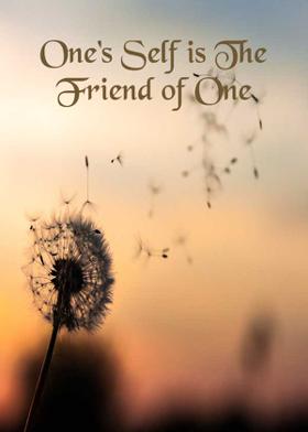 One's Self is The Friend of One