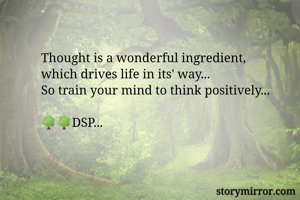 Thought is a...