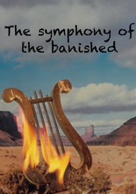 The Symphony Of The Banished