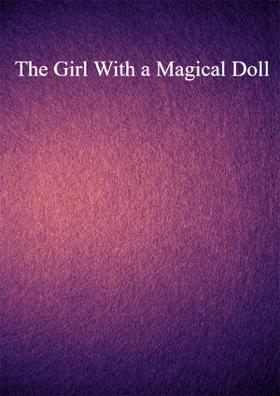 The Girl With a Magical Doll