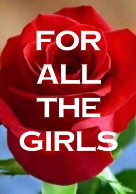 For All The Girls