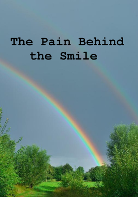 The Pain Behind the Smile 