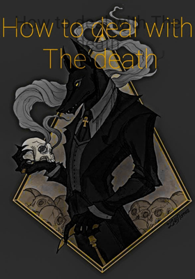 How to deal with The death