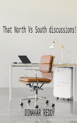 That North Vs South Discussions!
